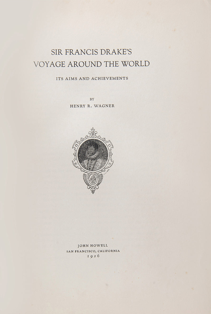 First edition, the deluxe signed extra-illustrated issue, of Wagner's important reference work on Sir Francis Drake's Voyage Around the World.