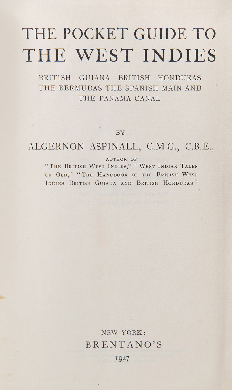 Sir Algernon Aspinall. Pocket Guide to the West Indies. 1927.