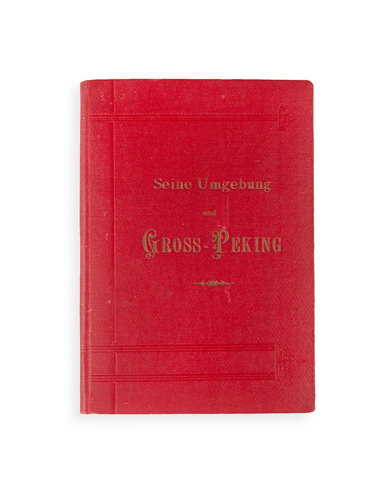 Seine umgebung and Gross Peking. 1892