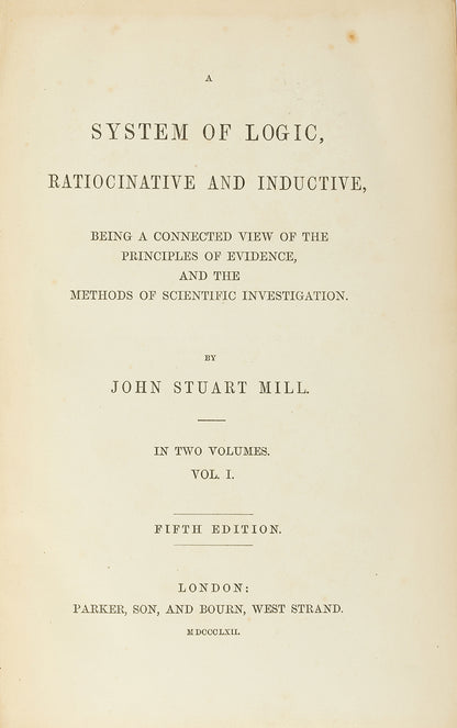 A lifetime edition of J.S. Mill's most important work of pure philosophy, A System of Logic