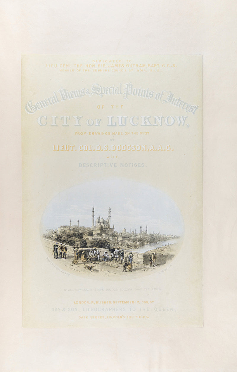 First edition of General Views and Special Points of Interest of the City of Lucknow by David Scott Dodgson, a rare work depicting Lucknow during the siege of 1857.