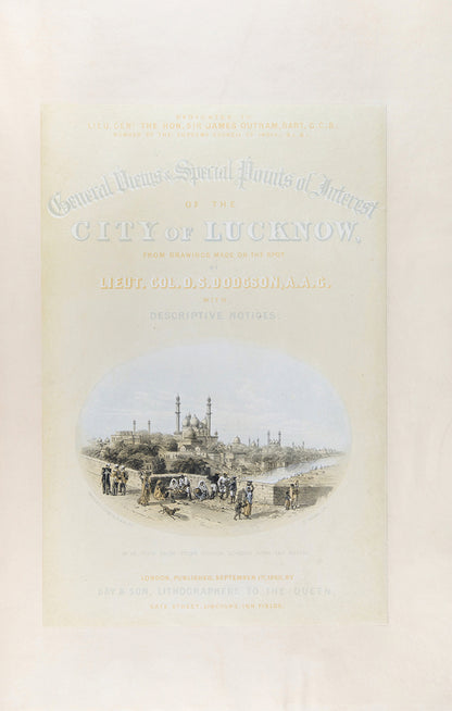 First edition of General Views and Special Points of Interest of the City of Lucknow by David Scott Dodgson, a rare work depicting Lucknow during the siege of 1857.