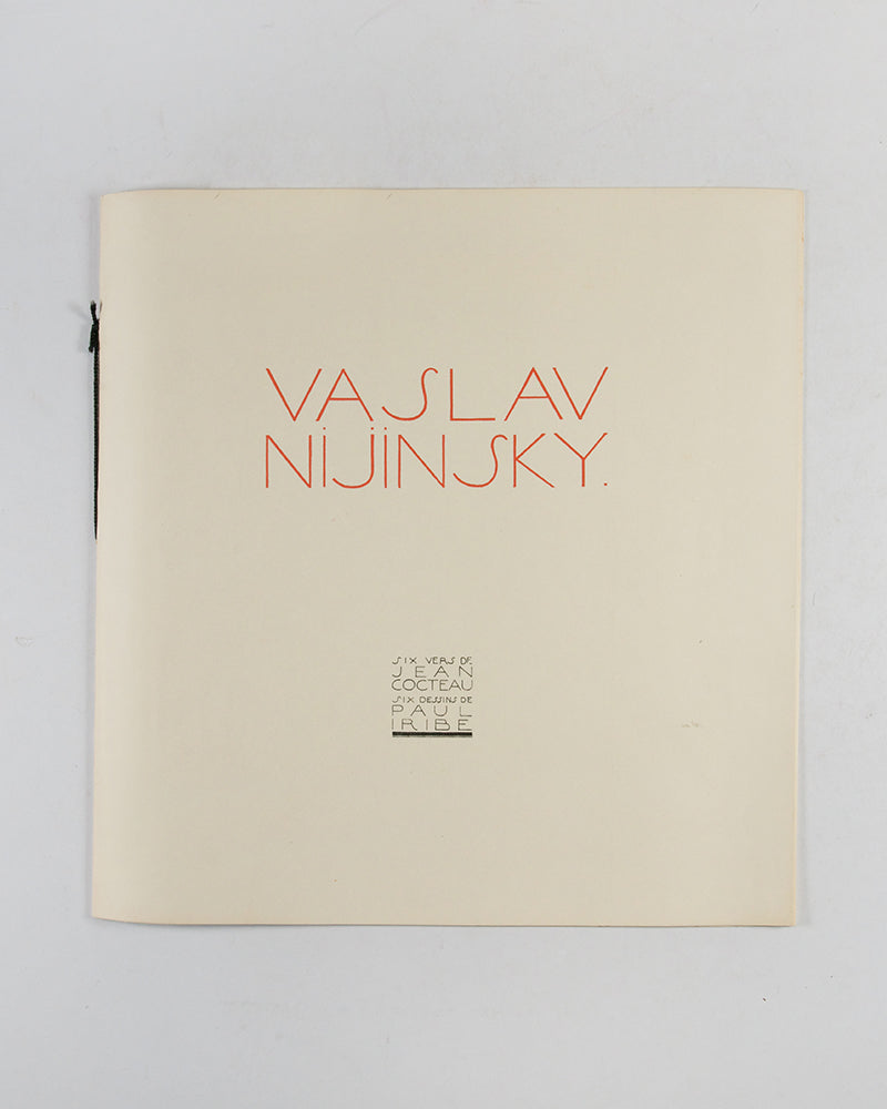Vaslav Nijinsky. Six Vers de Jean Cocteau. Six Dessins de Paul Iribe.