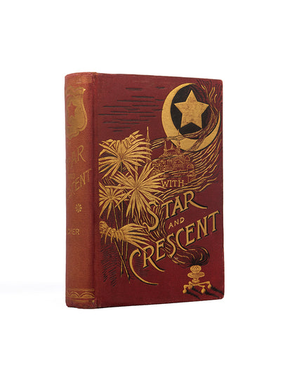 First edition of Locher's With Star and Crescent, in the red binding variant, describing Muscat and Baghdad.