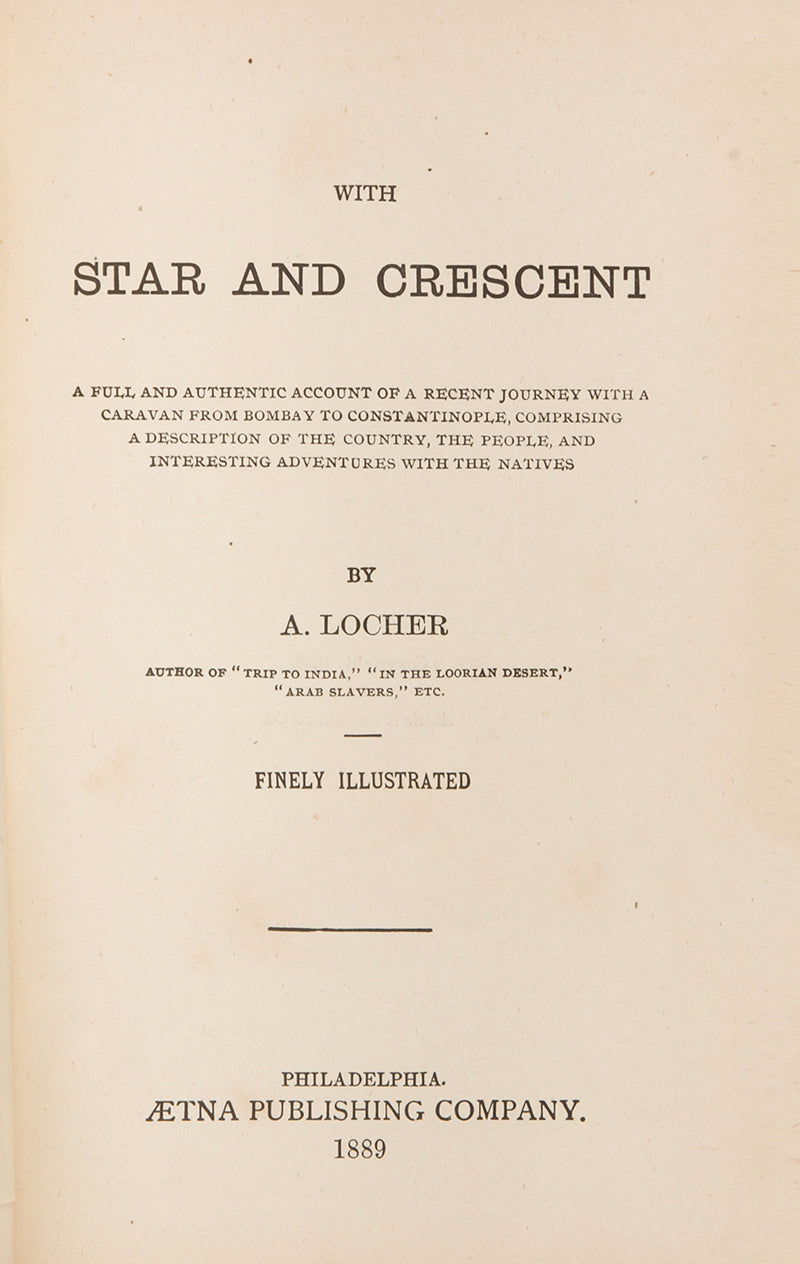 First edition of Locher's With Star and Crescent, in the red binding variant, describing Muscat and Baghdad.