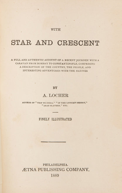 First edition of Locher's With Star and Crescent, in the red binding variant, describing Muscat and Baghdad.