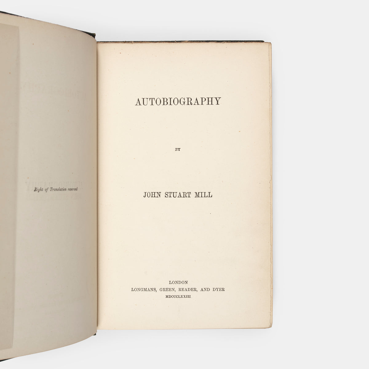 The first edition, first issue of John Stuart Mill's Autobiography in the publisher's pebble-grain green cloth