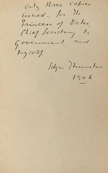 The author's copy of Thurston's Votive Offerings in Southern India Only 3 were printed, and no other copy is recorded or has appeared commercially.