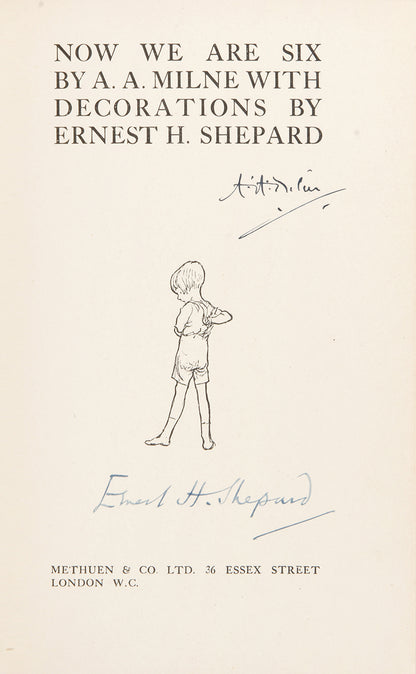 A rare double signature by A A Milne and Ernest Shepard of Now We Are Six, a first edition of stories featuring Pooh, Piglet, Tigger, Kanga, Roo, Rabbit, Owl, and Eeyore<br />