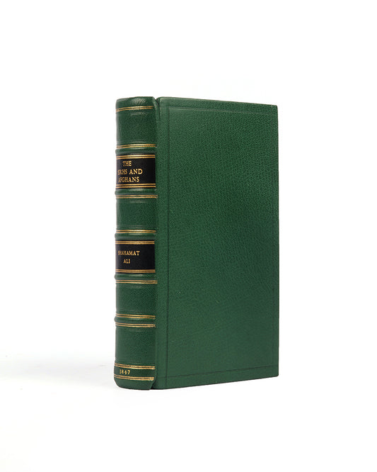 Scarce first edition of The Sikhs and Afghans by Shahamat Ali, a first hand account of the 'Army of the Indus' and Ranjit Singh, by one of the first Indian students of Delhi College.