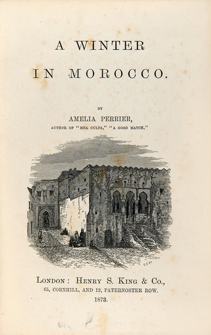 First edition of A Winter in Morocco by Amelia Perrier, a scarce work recounting a woman's journey to Tangier, Morocco.