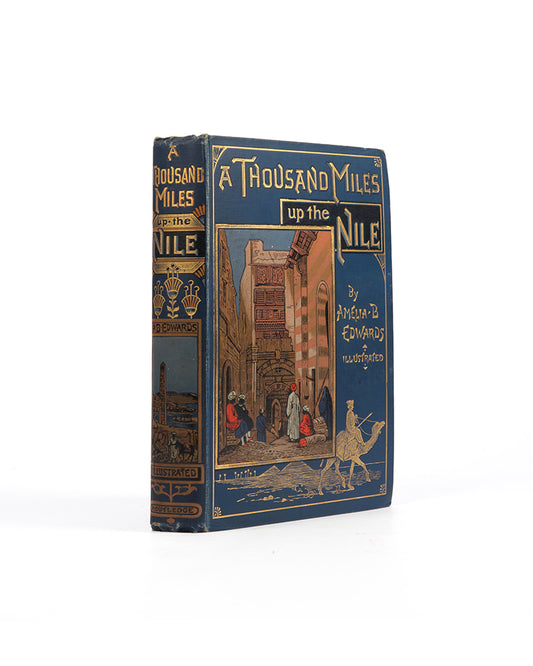 Revised second edition of A Thousand Miles Up the Nile by Amelia Edwards, a fine copy of one of the first general surveys of Egypt's ruins.