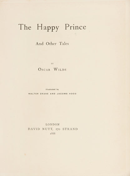 The Happy Prince comprises five children's stories by Oscar Wilde, first edition illusttrated and embellished by Walter Crane and Jacomb Hood, 1888