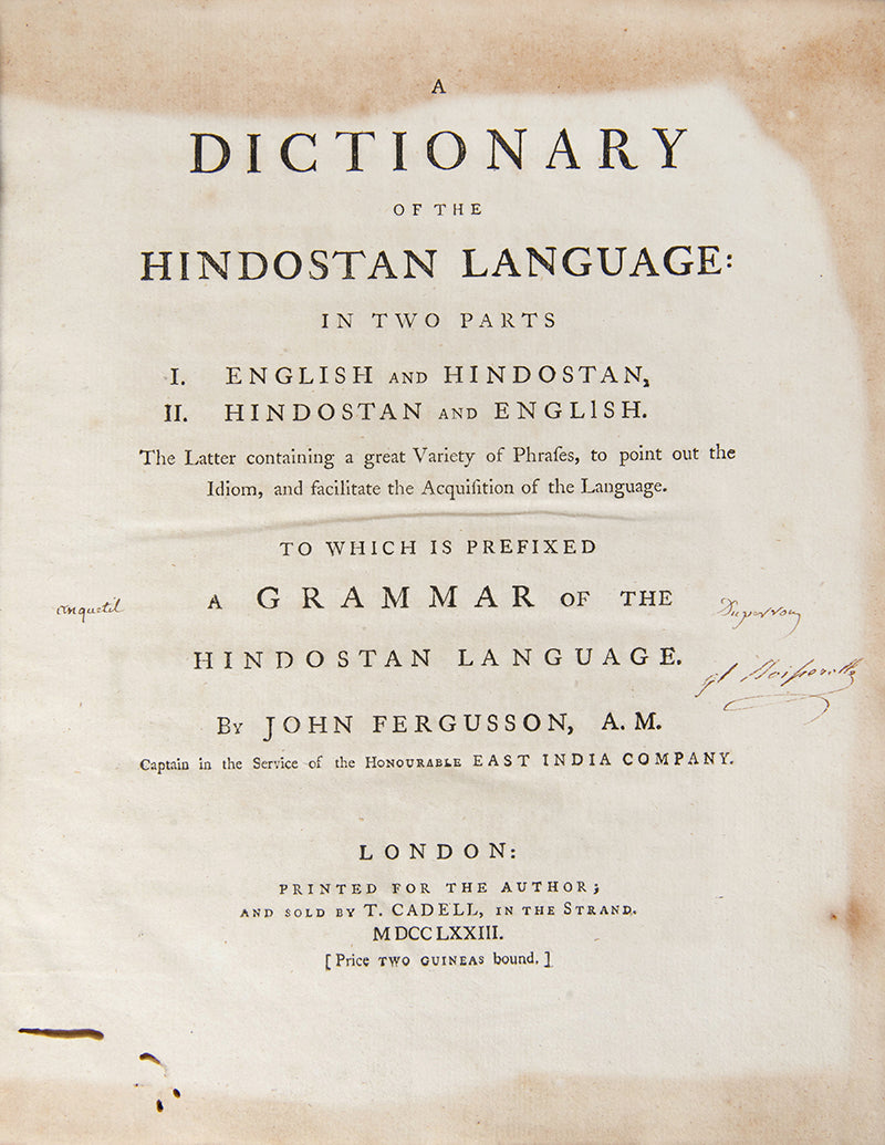 First edition of A Dictionary of the Hindostan Language by John Fergusson, the second Hindustani English dictionary, and the first to contain a dictionary of Hindustani words alongside a dictionary of English words translated into Hindustani.