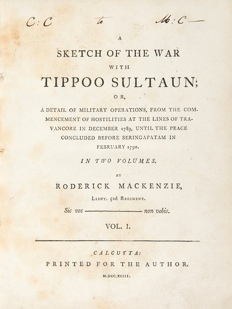 First edition of Roderick Mackenzie's A Sketch of the War with Tippoo Sultaun, the first Indian printed account of the Third Anglo-Mysore War, and the first printed eye-witness account alongside that of the much shorter and more common Dirom.