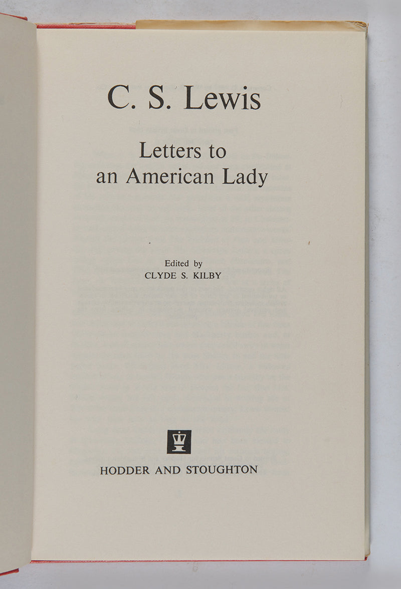 Letters to an American Lady by C.S. Lewis is a collection of over 100 letters that the prolific author and lay theologian wrote to an American woman from 1950 until his death in 1963