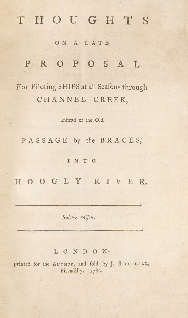 Benjamin Lacam's rare pamphlet titled Thoughts on a Late Proposal for Piloting Ships at all Seasons through Channel Creek, Instead of the Old Passage by the Braces, into the Hoogly River.