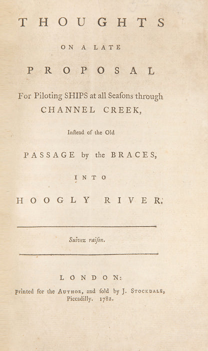 Benjamin Lacam's rare pamphlet titled Thoughts on a Late Proposal for Piloting Ships at all Seasons through Channel Creek, Instead of the Old Passage by the Braces, into the Hoogly River.
