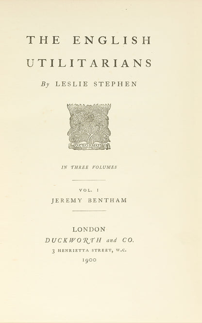 The first edition of this early history of the Utilitarian movement by Leslie Stephen, founder of the Dictionary of National Biography