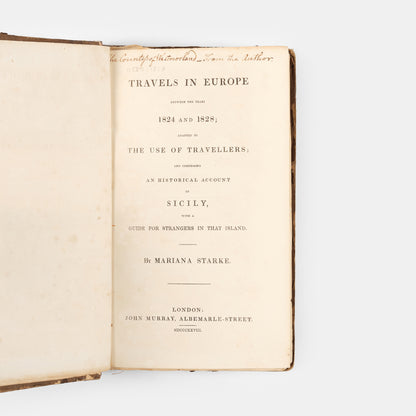 Fifth edition of Mariana Starke's Travels in Europe between the years 1824 and 1828, one of the first popular travel guides published and a precursor to John Murray's guides. 