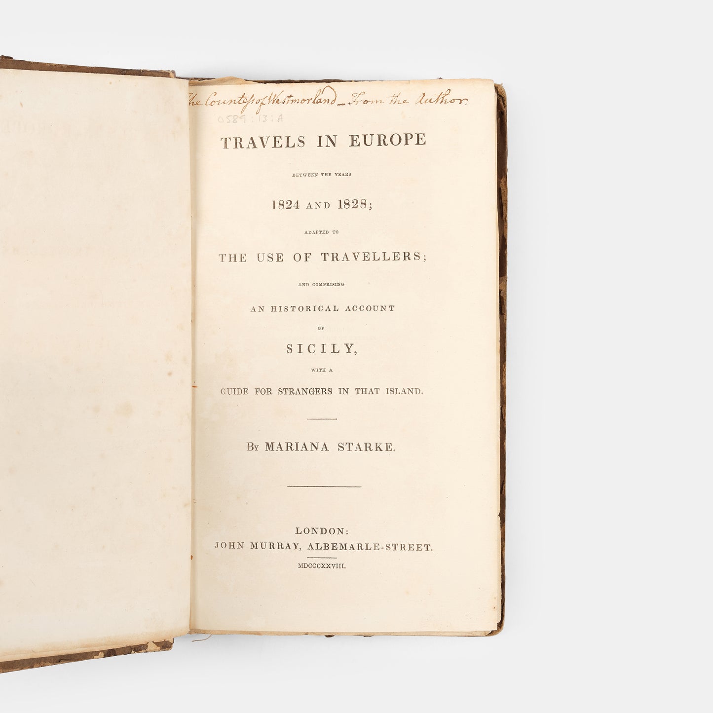 Fifth edition of Mariana Starke's Travels in Europe between the years 1824 and 1828, one of the first popular travel guides published and a precursor to John Murray's guides. 
