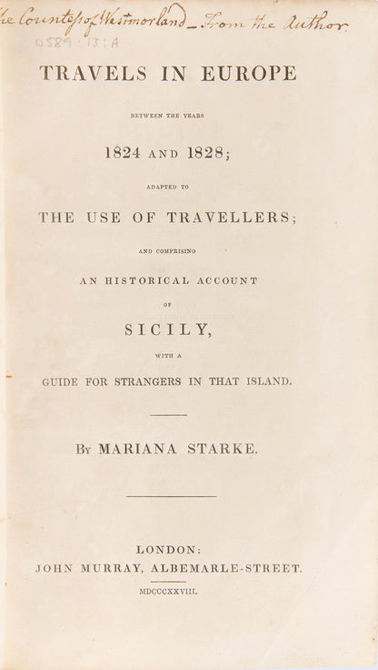 Fifth edition of Mariana Starke's Travels in Europe between the years 1824 and 1828, one of the first popular travel guides published and a precursor to John Murray's guides. 