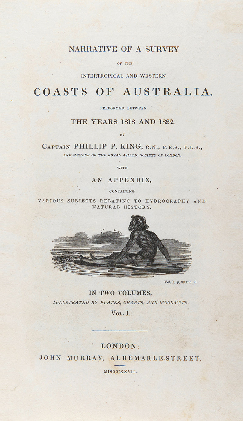 First edition of Narrative of a Survey of the Intertropical and Western Coasts of Australia by Phillip King, in a handsome contemporary binding and with the often missing half titles, errata leaf, and final colophon.