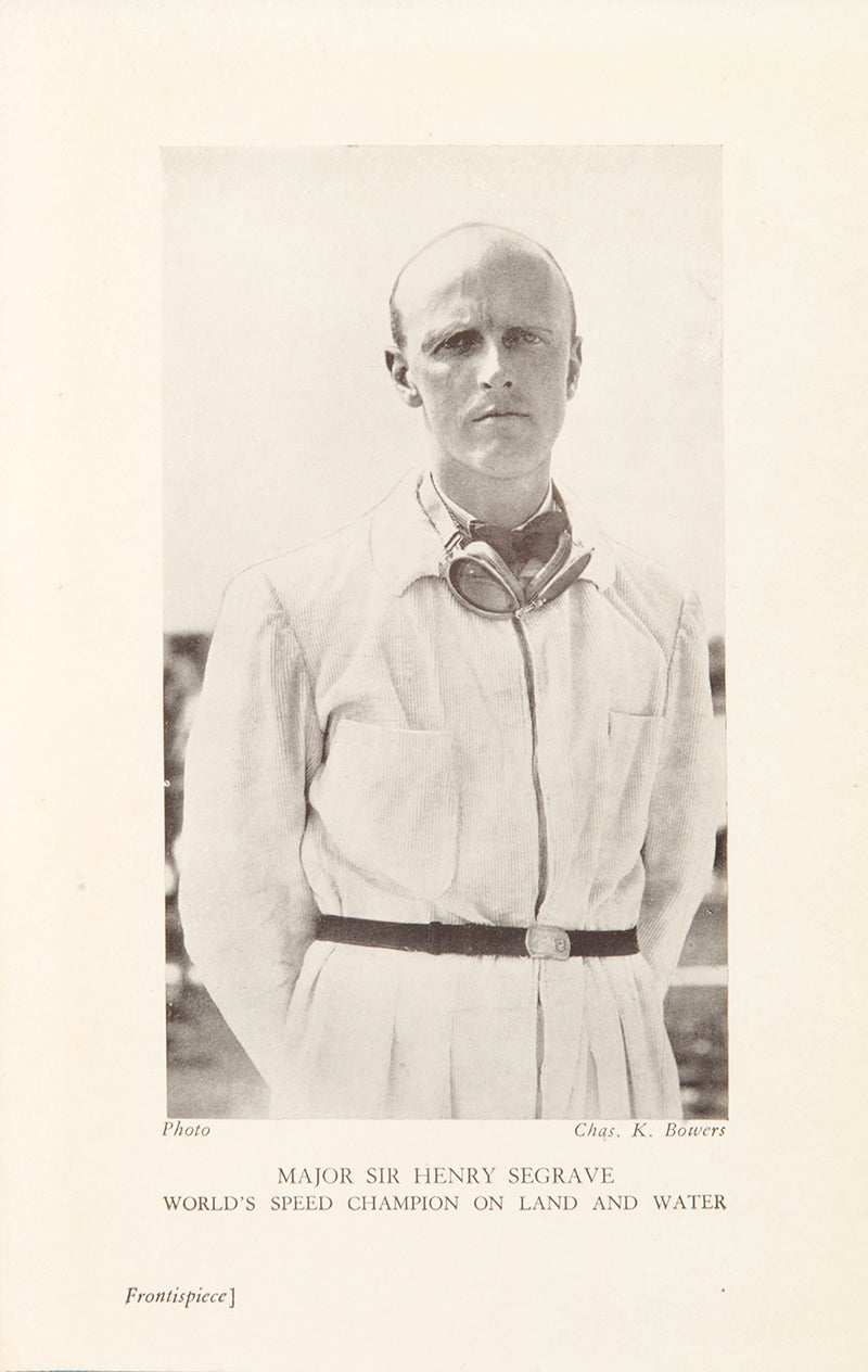 A first edition copy of Sir Henry Segrave's biography, signed by both the authors. 