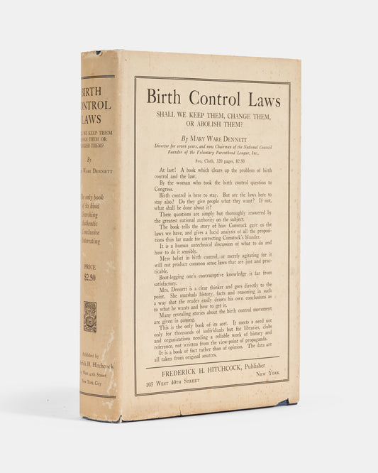 First edition, first printing, of psychologist and suffragist Mary Ware Dennett's Birth Control Laws of 1926, a significant contribution to the US birth control debate.