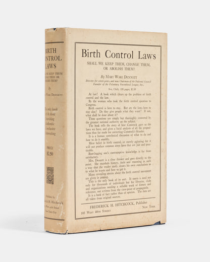 First edition, first printing, of psychologist and suffragist Mary Ware Dennett's Birth Control Laws of 1926, a significant contribution to the US birth control debate.