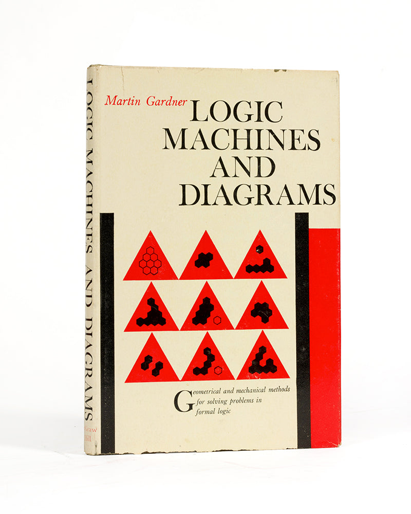First editon, first printing of Martin Gardner's Logic Machines and Diagrams, on the history devices and diagrams for solving problems in formal logic.