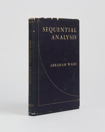 First edition of a revolutionary work in mathematics and decision theory, Abraham Wald's Sequential Analysis, in the uncommon dust jacket.