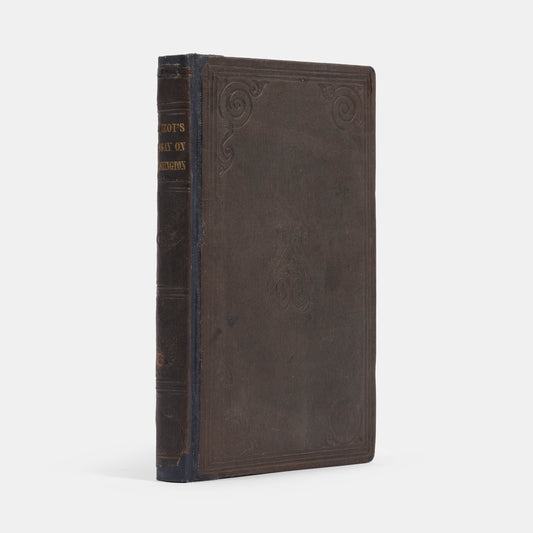 The first edition in English of this essay by François Pierre Guillaume Guizot on the Character and Influence of President George Washington