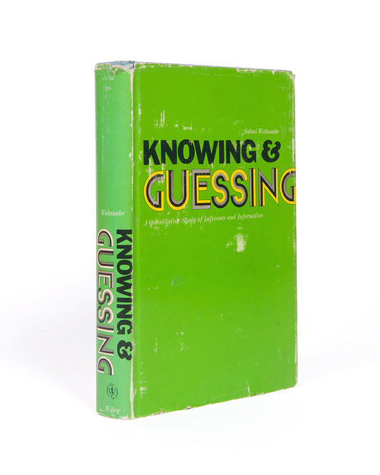 First edition, first printing of Knowing and Guessing, physicist Satoshi Watanabe's cross-disciplinary work on information science.