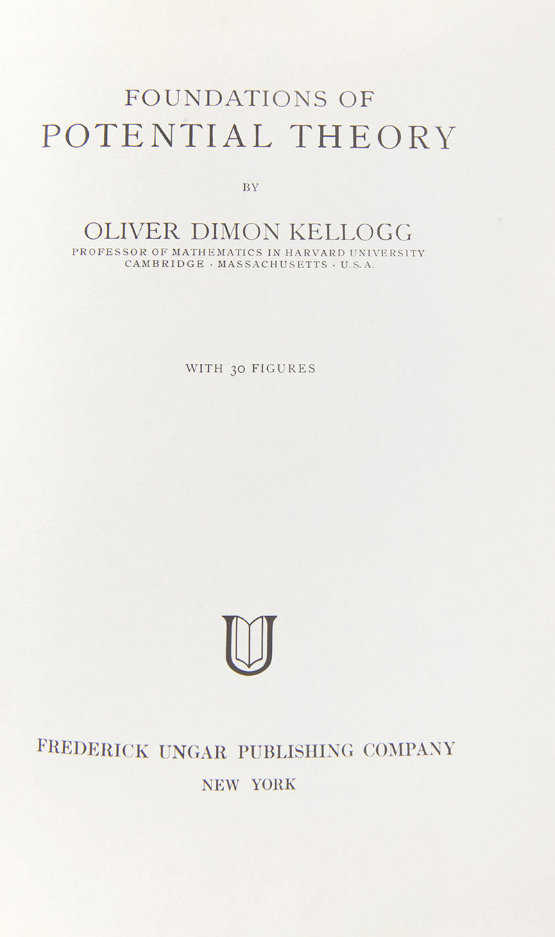 Fourth printing, an exceptional copy of Foundations of Potential Theory by Oliver Dimon Kellog, in a beautiful example of the dust jacket.