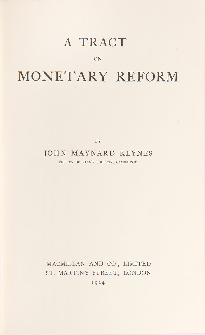 A near-fine example of the second printing of Keyne's Tract on Monetary Reform, an important successor to his Economic Consequences of the Peace