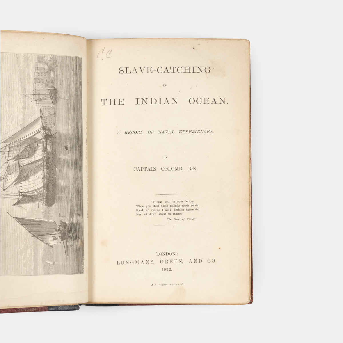First edition of Slave-catching in the Indian Ocean by Philip Colomb, a scarce work by the inventor of 'Colomb's Flashing Signals', recounting his travels and encounters with the Omani slave trade.