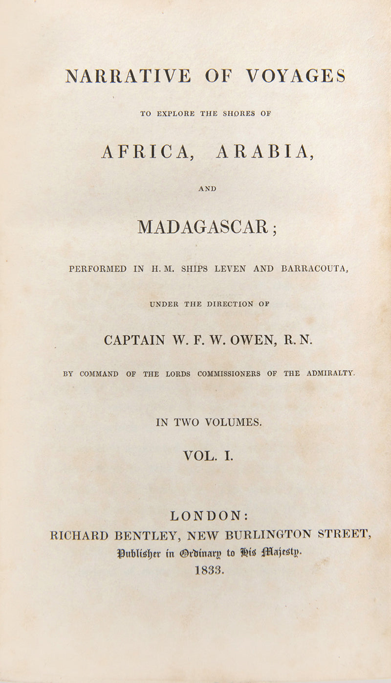 First edition of William Fitzwilliam Owen's Narrative of Voyages to Explore the Shores of Africa, Arabia, and Madagascar, a scarce work recounting an early survey of the Arabian peninsula.