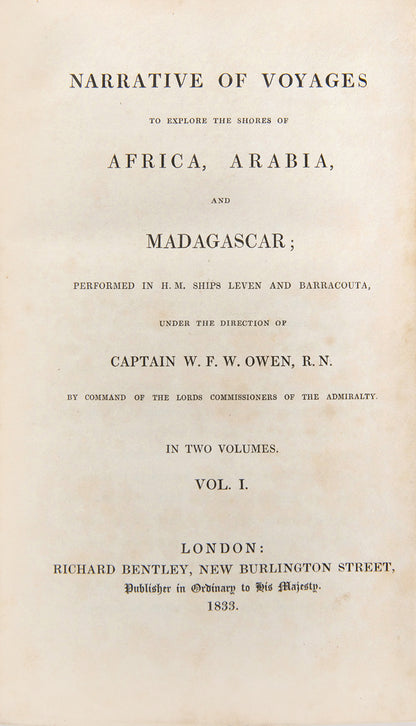First edition of William Fitzwilliam Owen's Narrative of Voyages to Explore the Shores of Africa, Arabia, and Madagascar, a scarce work recounting an early survey of the Arabian peninsula.
