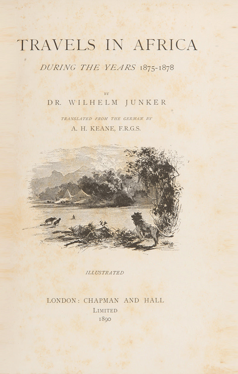 First edition of Dr Wilhelm Junker's Travels in Africa, a scarce classic on Central African exploration to the Congo.