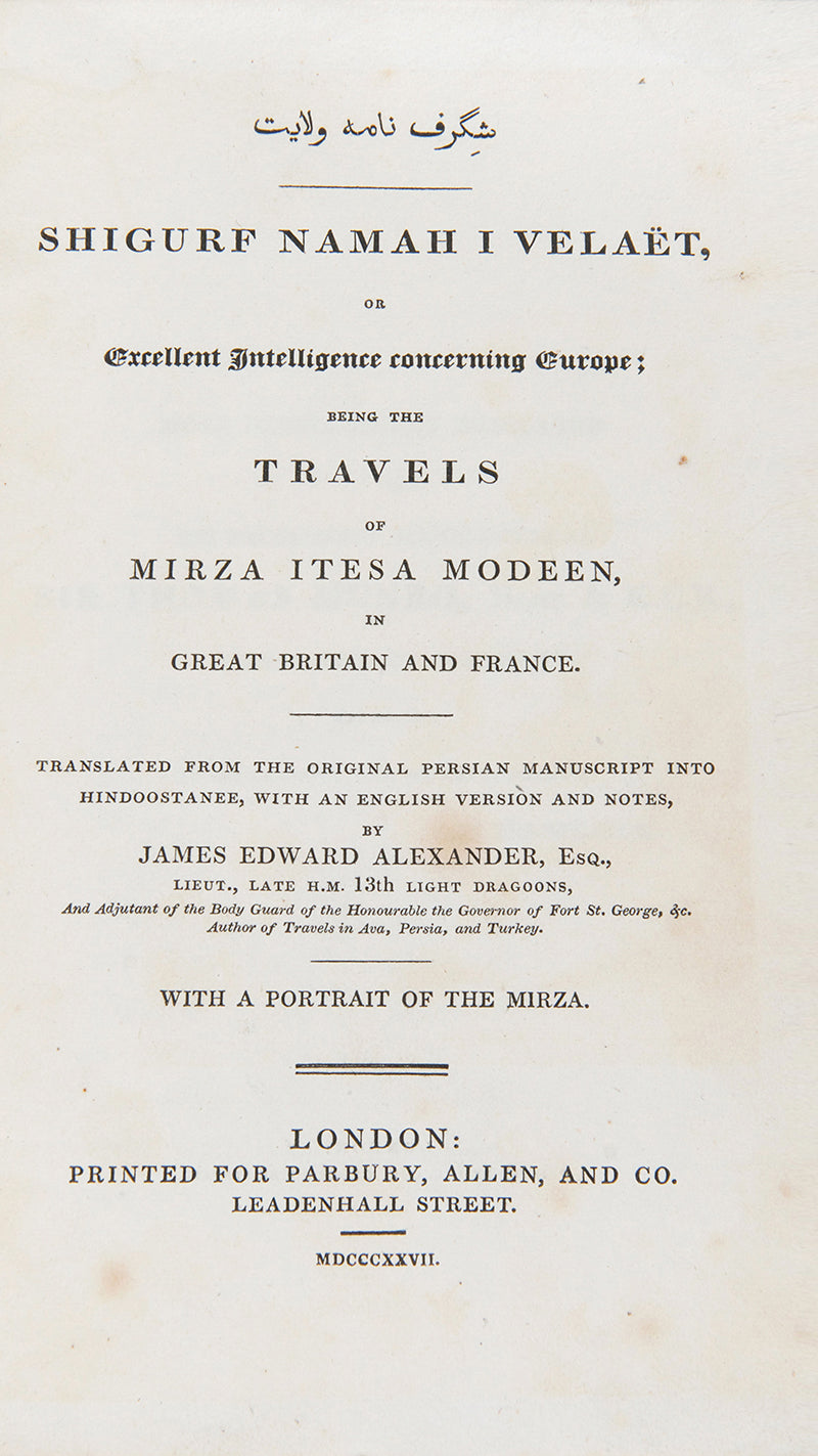The translator's copy of I'tisam ad-Din's Shigurf Namah-I-Velaet, the first recorded account of travel by an Indian to Europe in the Early Modern period.