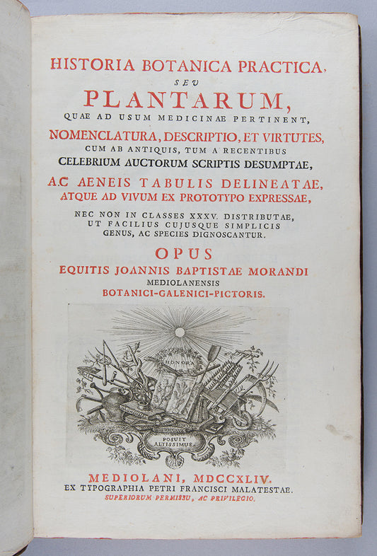 The uncommon first edition of the important and splendidly illustrated medical herbal Historia Botanica Practica by Giambattista Morandi.