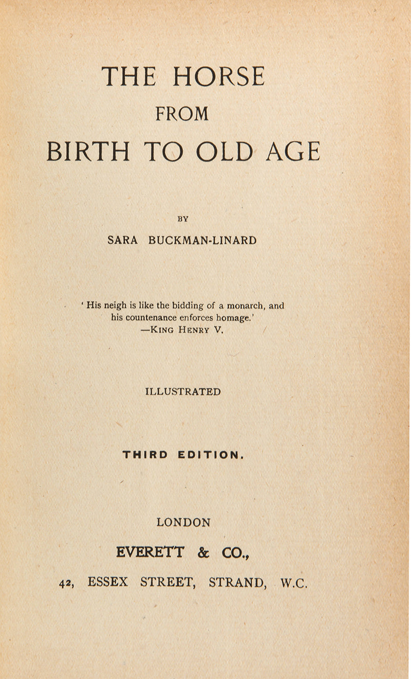 The Horse from Birth to Old Age b Sara Buckman-Linard, a scarce work with 17 illustrations of Arab horses from the Crabbet and Sheykh Obeyd studs. 