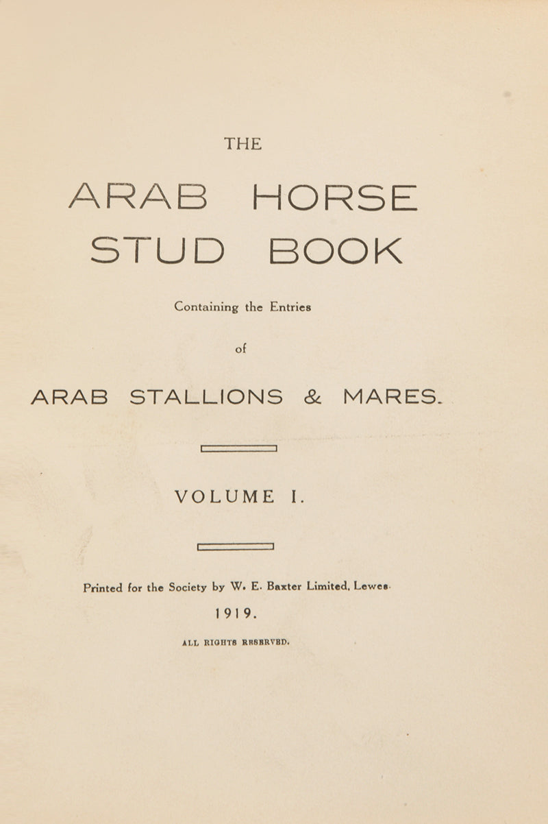 First edition of the first volume of The Arab Horse Stud Book commissioned by the Arab Horse Society, with 12 illustrations of Arab horses.