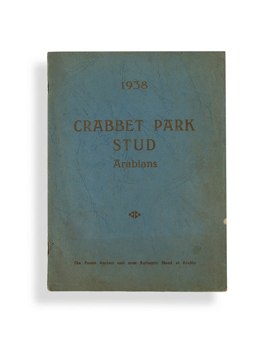 First edition of the 1938 stud fee pamphlet for Lady Wentworth's Crabbet Park Stud, with hand-written pedigrees and amended details. Rare.
