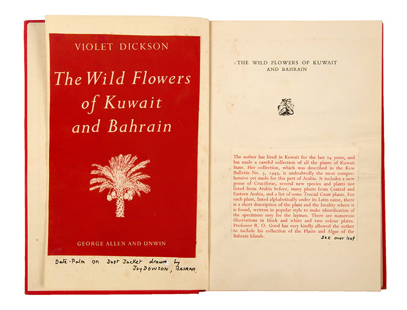 The dust-jacket illustrator's copy of Wild Flowers of Bahrain and Kuwait by Violet Dickson, scarce but still the standard work on the subject by the wife of the famous HRP Dickson.