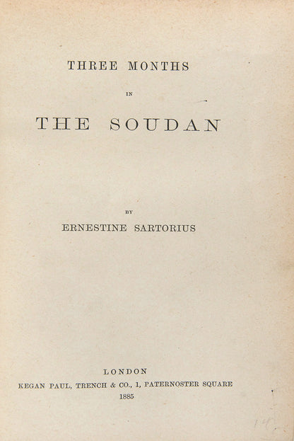 Scarce first edition of Three Months in the Soudan by Ernestine Sartorius, a scarce account of travel through Egypt and the Sudan.