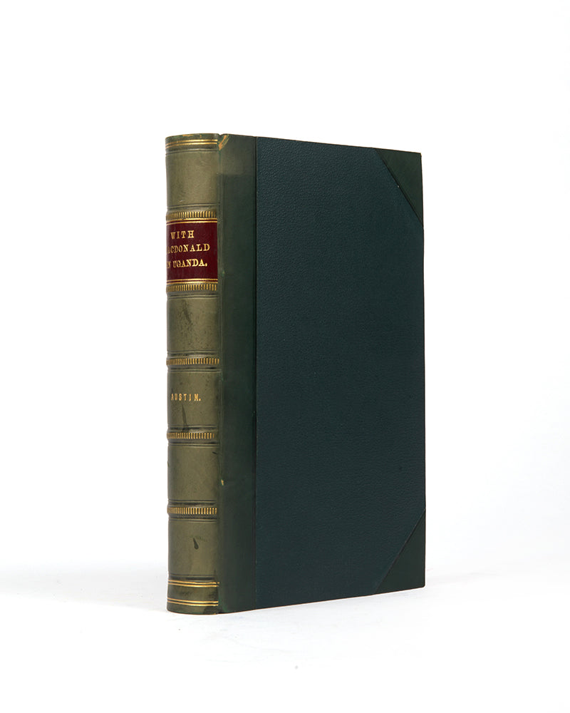 First edition of Major Herbert Austin's With Macdonald in Uganda, a scarce work on Uganda.