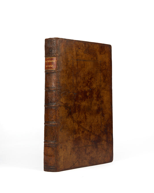 The first collected edition in English of the works of the Italian political philosopher Niccolò Machiavelli, bound in contemporary panelled calf