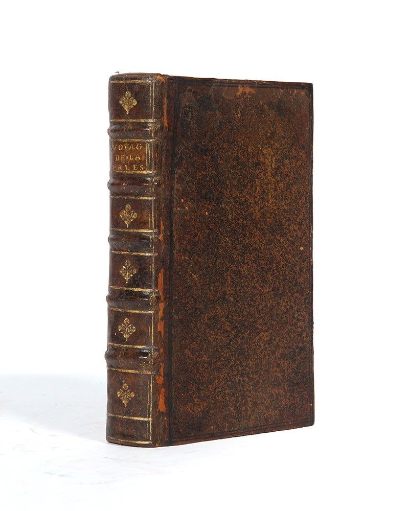 First edition of Voyage Fait Par Ordre du Roy Louis XIV, Dans La Palestine, by Laurent d'Arvieux, translated by Jean de la Roque, of one of the earliest account of Bedouins.